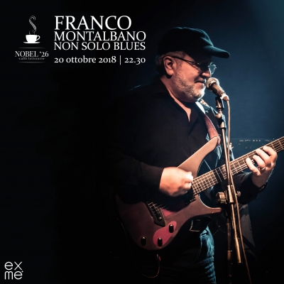 Franco Montalbano &#039;Non Solo Blues&#039; in concerto al Nobel &#039;26.