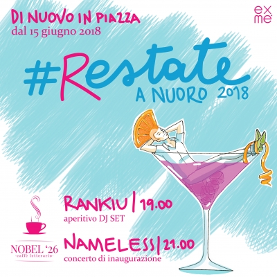 #rEstateaNuoro2018! Rankiu e i Nameless per inaugurare la nuova stagione estiva del Nobel &#039;26